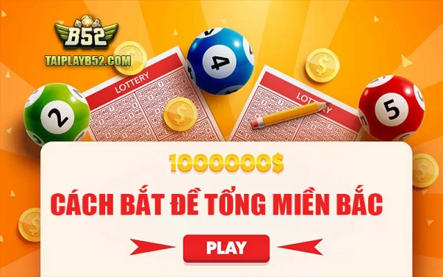 Cach bat de tong mien Bac hieu qua