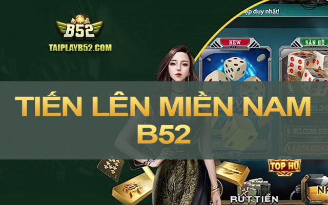 Tien len mien Nam B52