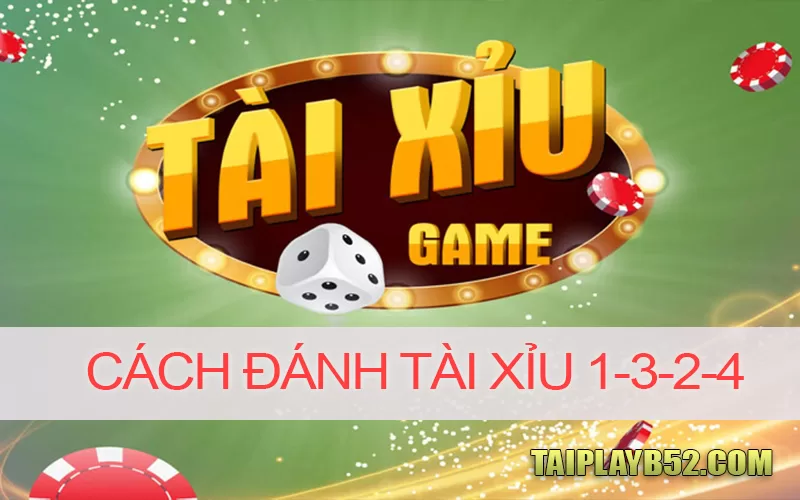 Cach danh tai xiu 1-3-2-4