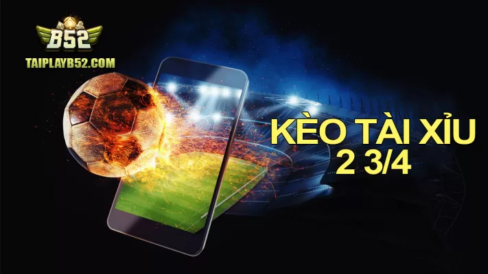 keo tai xiu 2 3/4