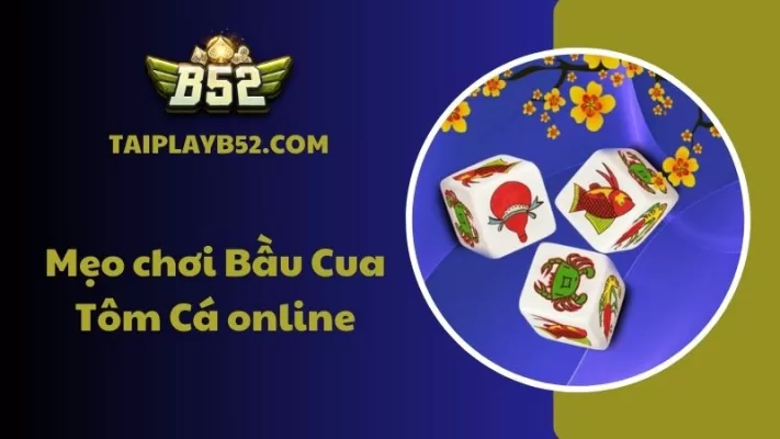mẹo chơi bầu cua tôm cá online