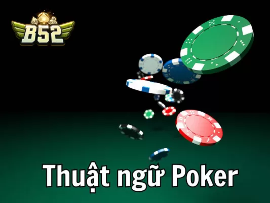 thuật ngữ game bài poker