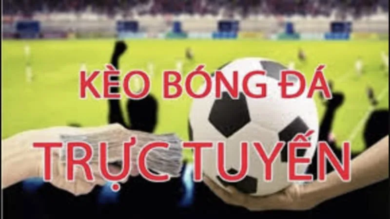 Tại sao cần nắm vững kèo bóng đá