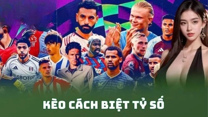 Giải Mã Kèo Cách Biệt Tỷ Số | Mẹo Soi Kèo Nhà Cái Chuẩn