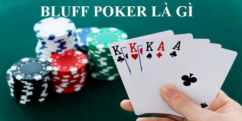 Bluff Trong Poker Là Gì?